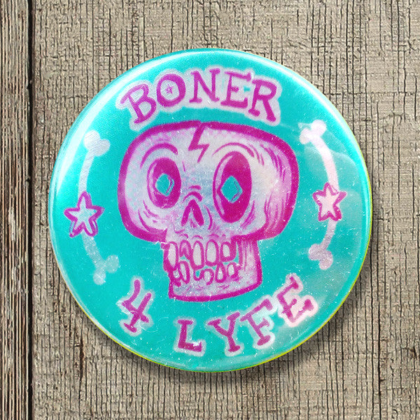 Boner 4 Lyfe - Pinback Button