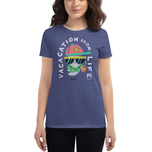 Vacation from Life - Women's short sleeve t-shirt