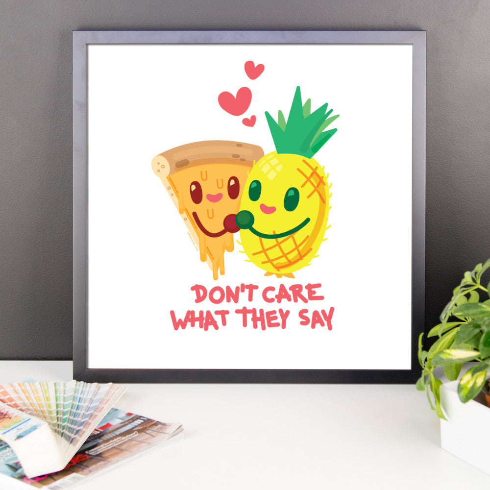 Pineapple Pizza "Don't Care What They Say" — Framed poster