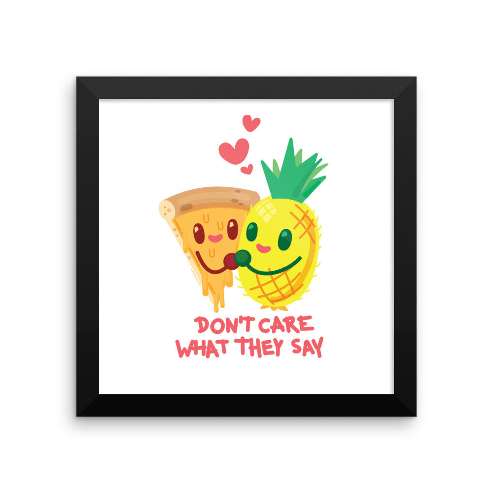 Pineapple Pizza "Don't Care What They Say" — Framed poster