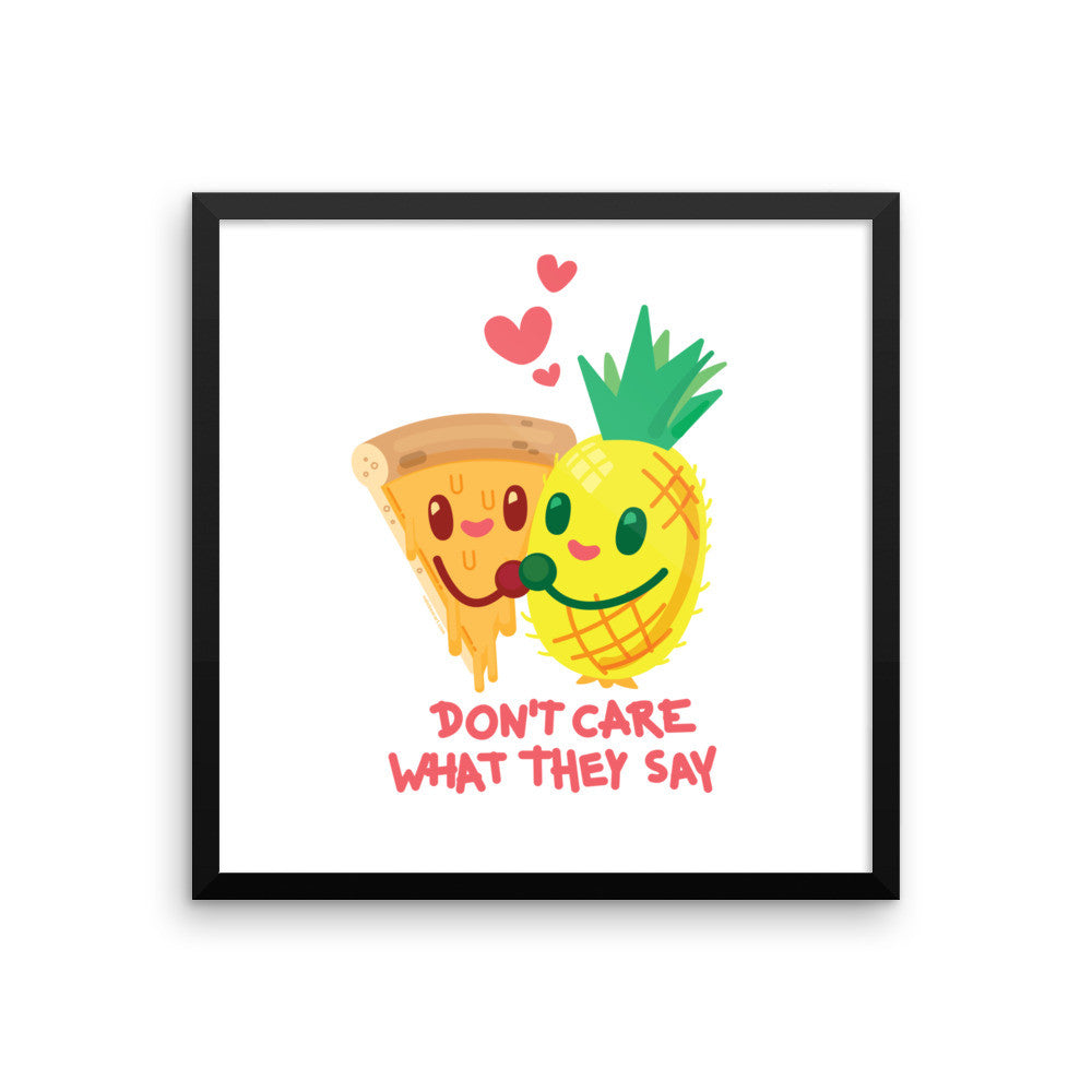 Pineapple Pizza "Don't Care What They Say" — Framed poster