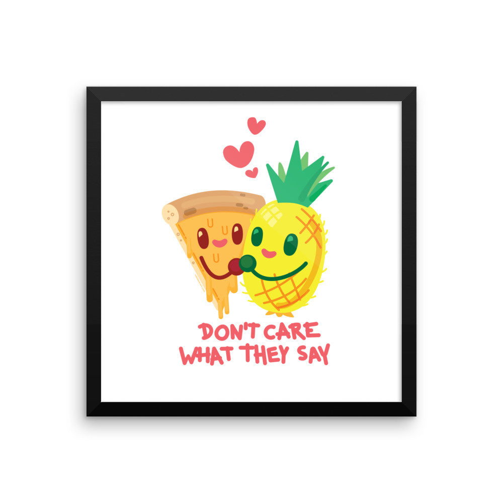 Pineapple Pizza "Don't Care What They Say" — Framed poster