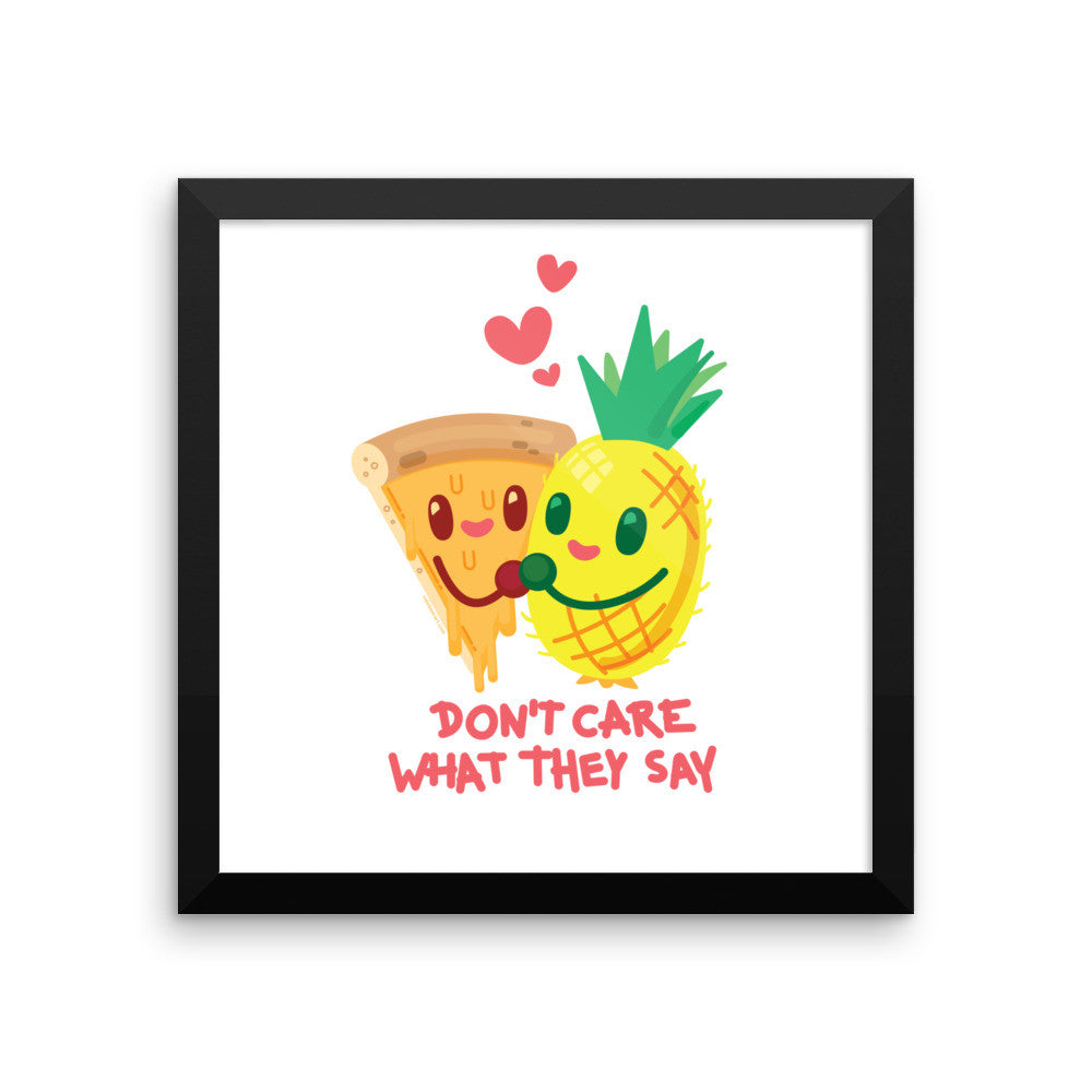 Pineapple Pizza "Don't Care What They Say" — Framed poster