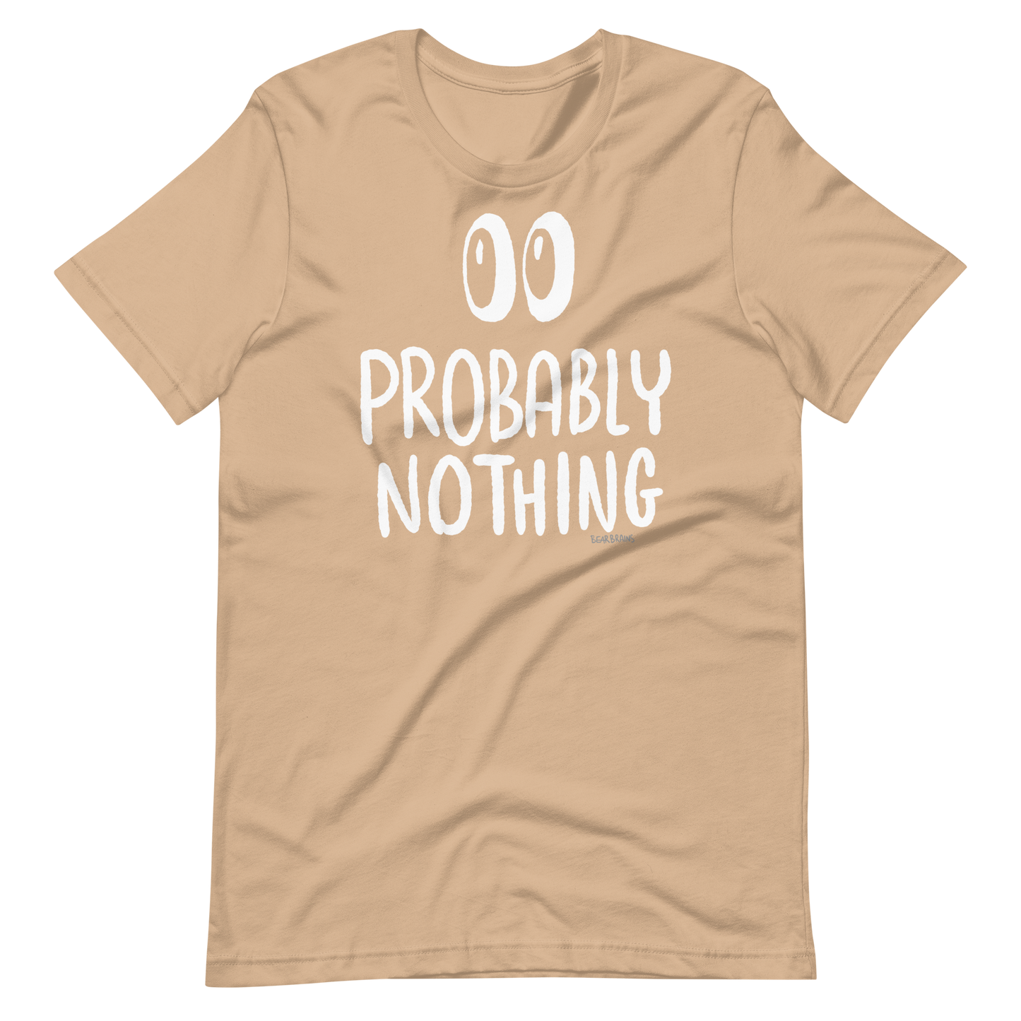 Probably Nothing ? - Short-Sleeve Unisex T-Shirt