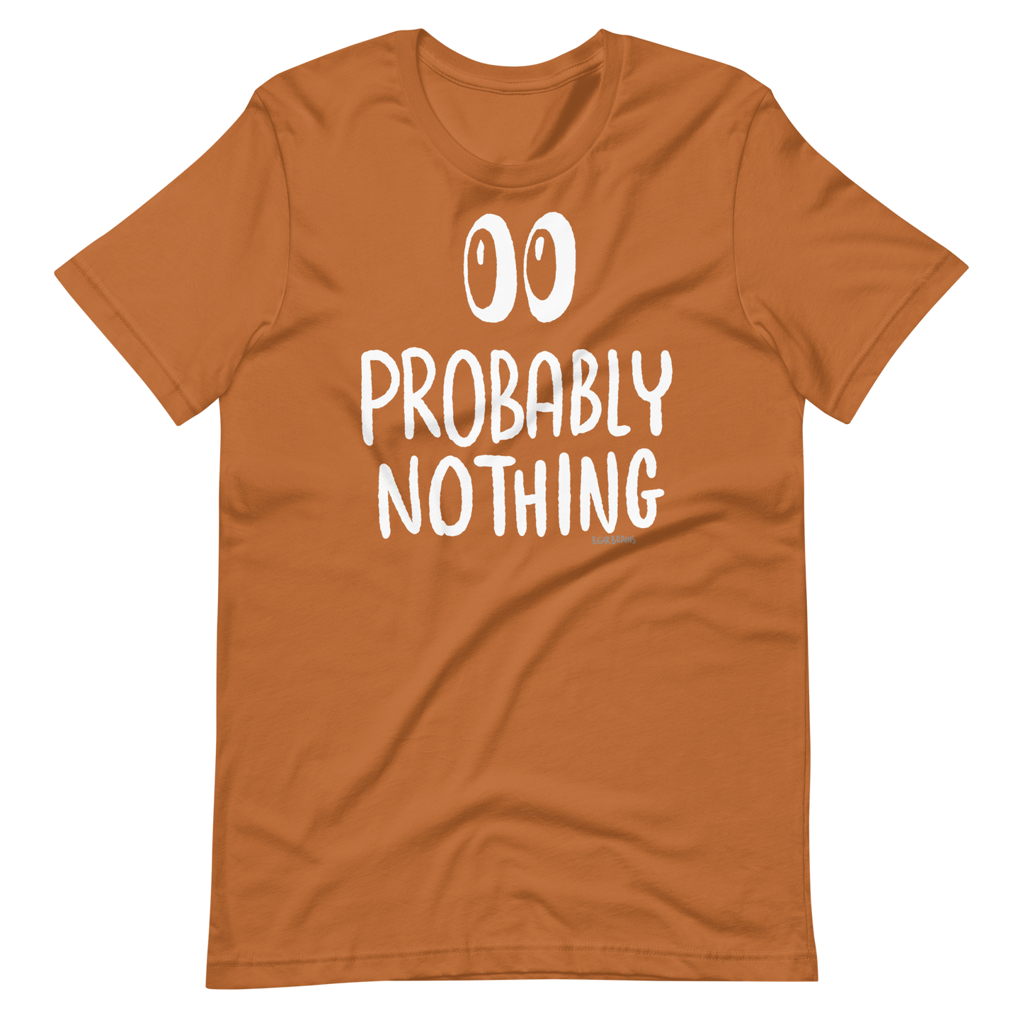 Probably Nothing ? - Short-Sleeve Unisex T-Shirt