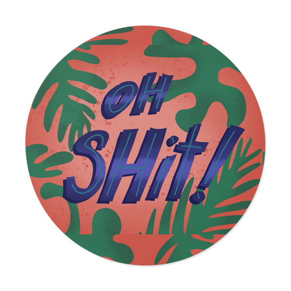 Oh Shit Sticker for Water bottle, Laptop | Pandemic Humor Funny Gift | I'm a Mess | Swear