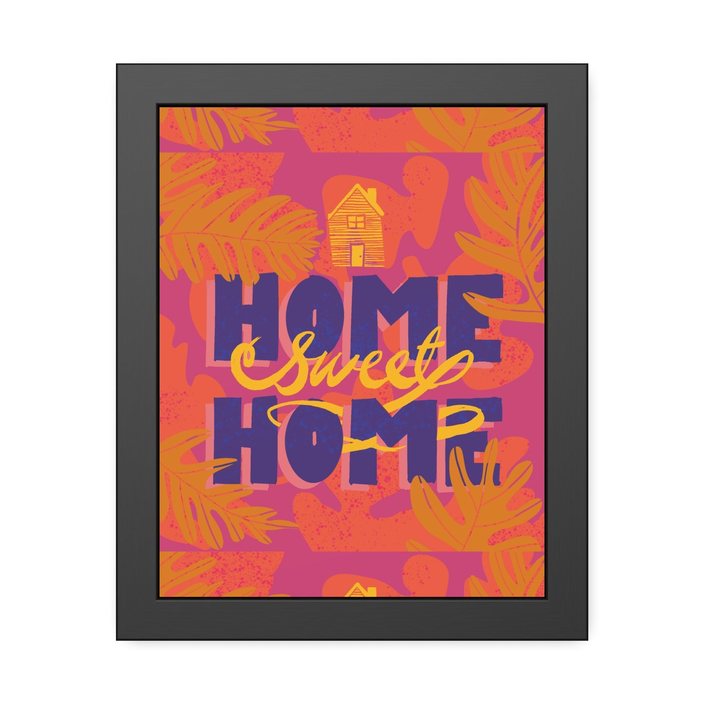 Home Sweet Home - Framed Paper Posters