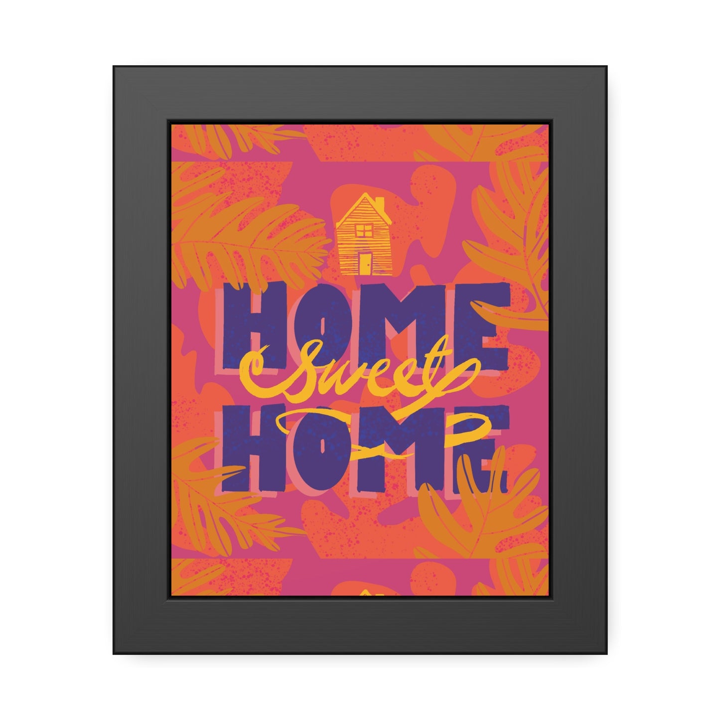 Home Sweet Home - Framed Paper Posters