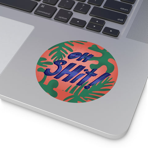 Oh Shit Sticker for Water bottle, Laptop | Pandemic Humor Funny Gift | I'm a Mess | Swear