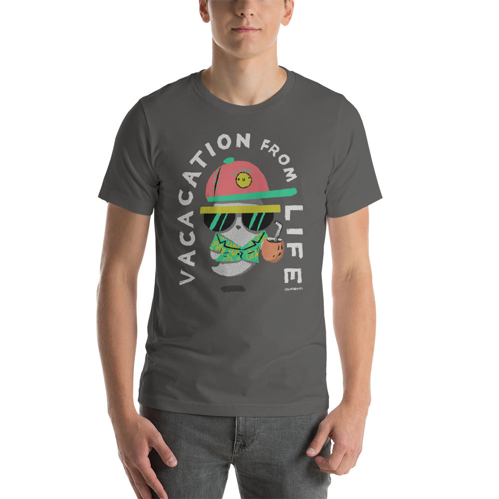 Vacation from Life - Short-Sleeve Unisex T-Shirt