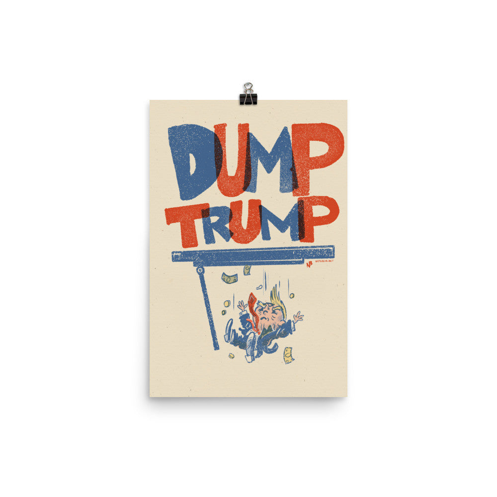 Dump Trump - Art Print Poster