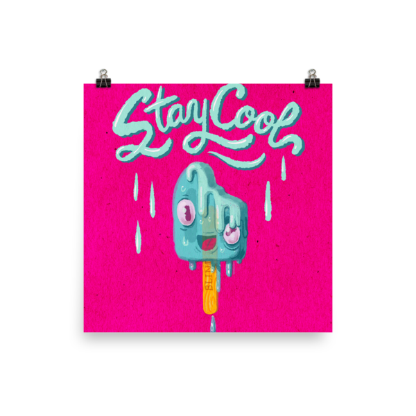 Stay Cool -  Melting Popsicle Art PrintPoster