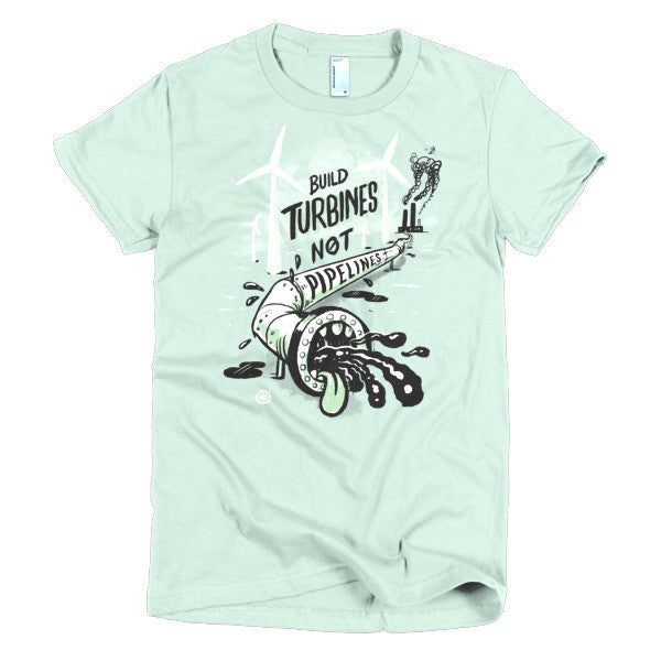 Build Turbines, Not Pipelines — Short sleeve women's t-shirt