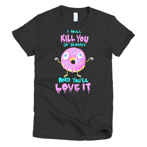 Donut Will Kill You - Short sleeve women's t-shirt AA