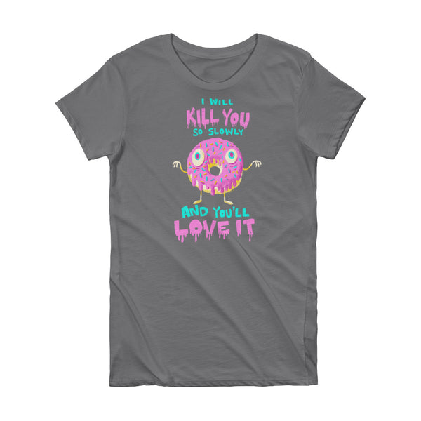 Donut Will Kill You - Short Sleeve Women's T-shirt