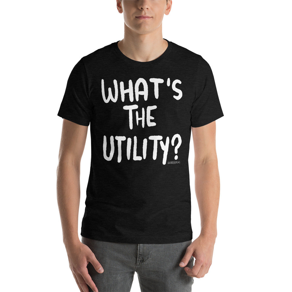 WHAT’S THE UTILITY - Short-Sleeve Unisex T-Shirt